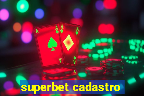 superbet cadastro